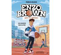 Enzo Brown: Boig pel bàsquet 1 - Un jugador nou al pati (Libros de deportes)
