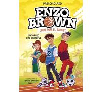 Enzo Brown: loco por el basket 3 - Un torneo por sorpresa (Libros de deportes)