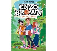 Enzo Brown: loco por el basket 4 - Una nueva rival (Libros de deportes)