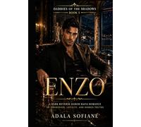 Enzo (Daddies of the Shadows - Book 5): A Dark Reverse Harem Mafia Romance of Possession, Loyalty, and Hidden Truths