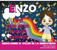 Enzo en el reino de las verdades olvidadas: Abrazando el valor de la honestidad (Colección ALMARA magia)