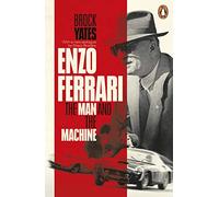 Enzo Ferrari. The Man The Cars The Races The Machi: The Man and the Machine