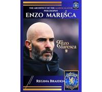 Enzo Maresca: The Architect of the Marescalator Philosophy