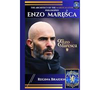 Enzo Maresca: The Architect of the Marescalator Philosophy