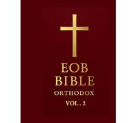 EOB Bible - Orthodox Edition: Volume II: The Eastern Orthodox Bible: Esther to Malachi
