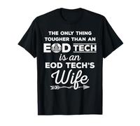EOD Tech's Wife - Tougher Than An EOD Tech Camiseta