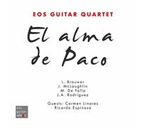 Eos Guitar Quartet - José Antonio Rodríguez, David Sautter, Marcel Ege, Manuel de Falla, Leo Brouwer, John McLaughlin: El alma de Paco