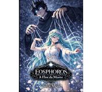 Eosphoros: A Flor da Morte