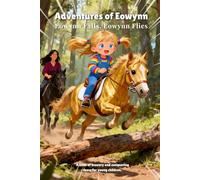 Eowynn Falls, Eowynn Flies | A Book of Bravery for Young Children (Adventures of Eowynn)