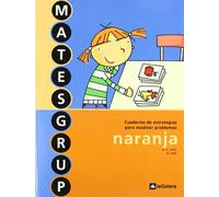 Ep 1 - Matesgrup Naranja - Cuad Estrategias Para Resolver Problemas: 921 (Cuadernos Primaria)