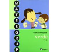 Matesgrup Verde. Cuaderno De Estrategias Para Resolver Problemas: 924 (Cuadernos Primaria)