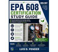 EPA 608 Certification Study Guide 2026-2027: real-world application of the knowledge, targeting students and new technicians who want to be ready for both the test and their future careers.