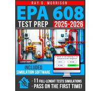 EPA 608 Exam Prep Study Guide: All-in-One Handbook to Earn the EPA 608 Technician Certification with Confidence | Practice with Core, Type I, II & III Test Simulations in Exam Format