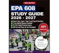 EPA 608 Study Guide 2026 - 2027: Pass in 7 Days with 10 Full Length Practice Exams & 1,500+ Questions and Flashcards. Updated for AIM Act & A2L Refrigerants