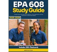 EPA 608 Study Guide: Complete Review with 500 Practice Questions, 5 Full-Length Exams, and Clear Explanations to Achieve Exam Mastery
