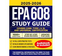 EPA 608 Study Guide: The Complete HVAC/R Certification Prep With 1500+ Practice Question & Answers To Master New Refrigerants, A2L Safety, HFC Phasedown & AIM Act Compliance For Technician Success