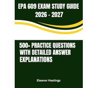 EPA 609 Exam Study Guide 2026 - 2027: Complete Study Guide with 500 Practice Questions with detailed answers, Regulations Breakdown, Recovery ... Structured for Confident Exam Preparation