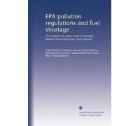 EPA pollution regulations and fuel shortage: The impact on mass transit hearings, Ninety-third Congress, first session