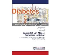 Epalrestat- An Aldose Reductase Inhibitor: A novel solution for the treatment of Diabetic Peripheral Neuropathy