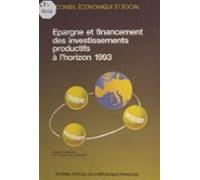 Épargne Et Financement Des Investissements Productifs À Lhorizon 1993