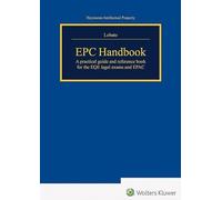 EPC Handbook: A practical guide and reference book for the EQE legal exams and EPAC