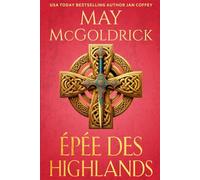 Épée des Highlands (La trilogie du Royal Highlander)