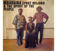 Ephat Mujuru & the Spirit of the People Mbavaira (Vinyl) 12" Album