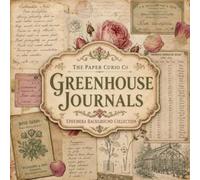 Ephemera Background Collection Greenhouse Journals: Vintage Botanical Garden Backdrop Cut Out and Collage Art for Junk Journaling Scrapbooking Cardmaking and Mixed Media Art