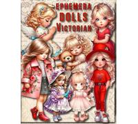 Ephemera Fairy And Dolls to Cut out and Collage: Vol 2 & Vintage Lover For Junk Journals And Scrapbooks 189+ Beautiful Images of Enchanted Creatures ... , Card Making and other Paper Crafts