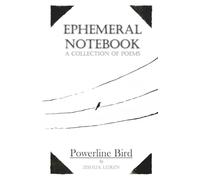 Ephemeral Notebook: Powerline Bird