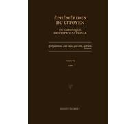 Éphémérides du citoyen ou chronique de l'esprit national: 1766 - Tome VI