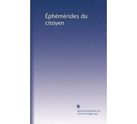 Éphémérides du citoyen: Volume 21