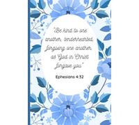 Ephesians 4:32 Bible Verse Inspirational Writing, Prayer & Church Notes Journal: 100-Day Spiritual Journey, Daily Devotional & Note-Taking Book - Perfect Faith-Based Gift for Men & Women