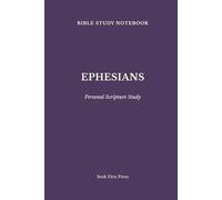 Ephesians: Bible Study Notebook: Personal Scripture Study