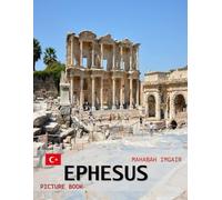 Ephesus: A Timeless Visual Journey - A Coffee Table Photo Collection