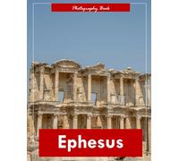 Ephesus: A Visual Journey Through Turkey’s Ancient Roman City - Stunning Photography of Marble Ruins and Coastal Majesty