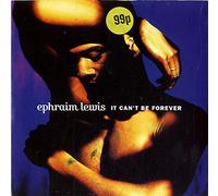 Ephraim Lewis - It Can't Be Forever