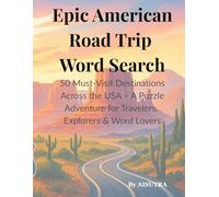 Epic American Road Trip Word Search: 50 Must-Visit Destinations Across the USA - A Puzzle Adventure for Travelers, Explorers & Word Lovers (AISUTRA Puzzle Vault)