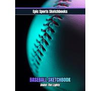 Epic Baseball Sketchbook: Under The Lights: Baseball sketchbook for kids and teens - blank unlined notebook for night game inspiration, drawing, and baseball creativity (Epic Sports Sketchbooks)