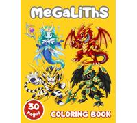 Epic Battle Creatures Coloring Book for Boys 8-12: Dragons, Monsters & Fantasy Warriors (Megaliths Series)