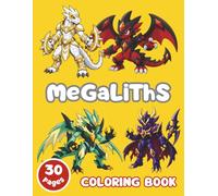Epic Battle Creatures Coloring Book for Boys 8-12: Dragons, Monsters & Fantasy Warriors (Megaliths Series)