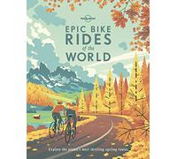 Epic Bike Rides of the World (Lonely Planet) [Idioma Inglés]