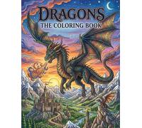 Epic Dragons: A Dark Fantasy Coloring Book for Teens and Adults: 30 Detailed Illustrations of Legendary Drakes, Wyverns, and Ancient Serpents