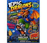 Epic Dragons: Chill and Funny Coloring and Activity Book
