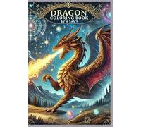 Epic Dragons Coloring Book: Unleash Your Creativity with Powerful Dragon Designs for All Ages