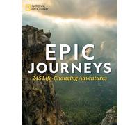 Epic Journeys [Idioma Inglés]: 245 Life-Changing Adventures