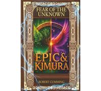 Epic & Kimura: Fear of the Unknown: Choose your fire!