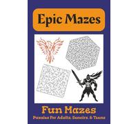 Epic Maze Puzzle Book: Maze Puzzle Book for Kids and Adults | 100+ Fun Mazes 6x9 inches 100+ puzzles ... Gifts for Vacations, Holidays, and Free Times