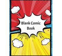 Epic Panels: The Ultimate Blank Comic Book for Creative Storytelling: 110 Pages of Blank Comic Panels | 2-8 Panel Layouts for Endless ... of Templates for Drawing & Storytelling