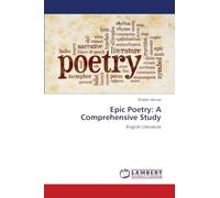 Epic Poetry: A Comprehensive Study: English Literature